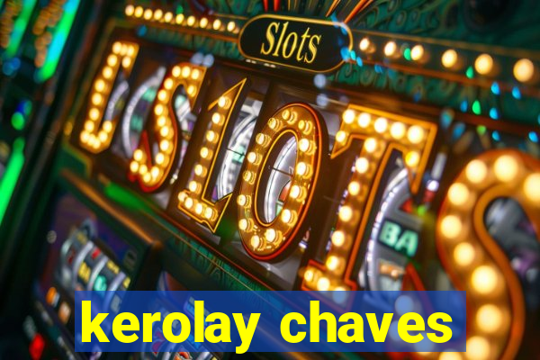 kerolay chaves